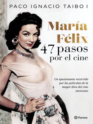 cover image of María Félix 47 pasos por el cine